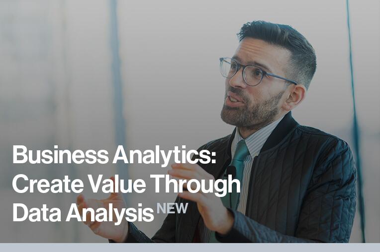 Business Analytics (Online): Create Value Through Data Analysis at Columbia Business School Executive Education