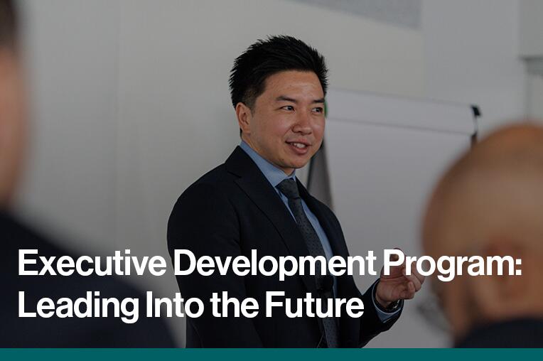 Executive Development Program: Leading Into the Future