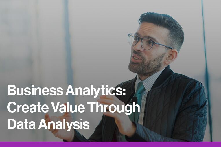 Business Analytics (Online): Create Value Through Data Analysis at Columbia Business School Executive Education